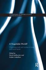 A Hospitable World?: Organising Work and Workers in Hotels and Tourist Resorts