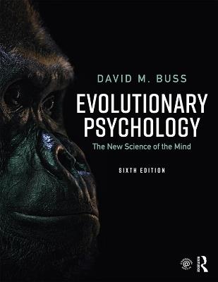 Evolutionary Psychology: The New Science of the Mind - David M. Buss -  Libro in lingua inglese - Taylor & Francis Ltd - | IBS