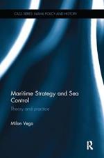 Maritime Strategy and Sea Control: Theory and Practice