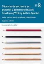 Tecnicas de escritura en espanol y generos textuales / Developing Writing Skills in Spanish