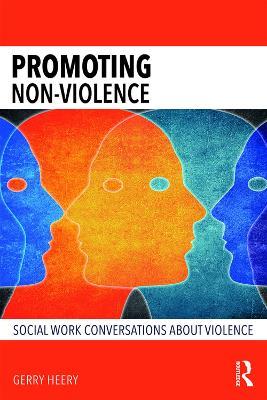 Promoting Non-Violence: Social Work Conversations about Violence - Gerry Heery - cover