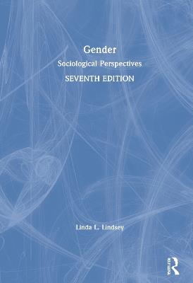 Gender: Sociological Perspectives - Linda L. Lindsey - cover