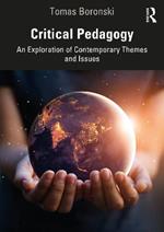 Critical Pedagogy: An Exploration of Contemporary Themes and Issues