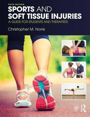 Sports and Soft Tissue Injuries: A Guide for Students and Therapists - Christopher Norris - cover