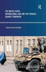 The United States, International Law and the Struggle against Terrorism