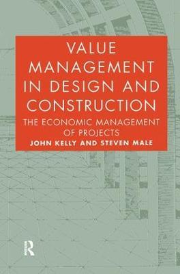 Value Management in Design and Construction - John Kelly,Steven Male - cover