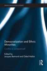 Democratization and Ethnic Minorities: Conflict or compromise?