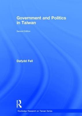 Government and Politics in Taiwan - Dafydd Fell - cover