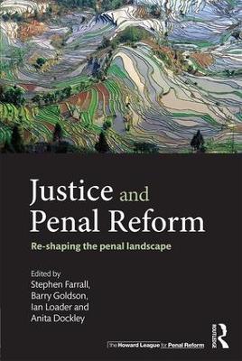 Justice and Penal Reform: Re-shaping the Penal Landscape - cover