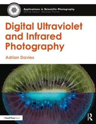 Digital Ultraviolet and Infrared Photography - Adrian Davies - cover