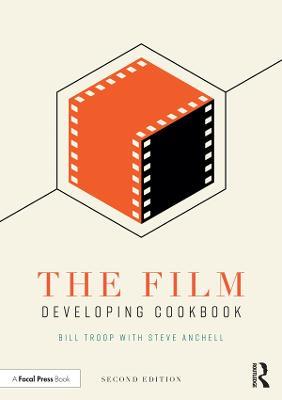 The Film Developing Cookbook - Bill Troop,Steve Anchell - cover