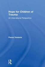 Hope for Children of Trauma: An international perspective