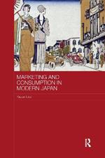 Marketing and Consumption in Modern Japan