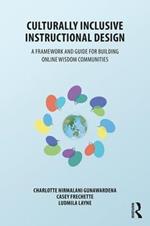 Culturally Inclusive Instructional Design: A Framework and Guide to Building Online Wisdom Communities