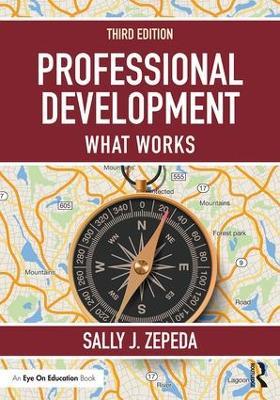 Professional Development: What Works - Sally J. Zepeda - cover