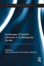 Landscapes of Specific Literacies in Contemporary Society: Exploring a social model of literacy