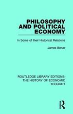 Philosophy and Political Economy: In Some of Their Historical Relations