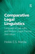 Comparative Legal Linguistics: Language of Law, Latin and Modern Lingua Francas