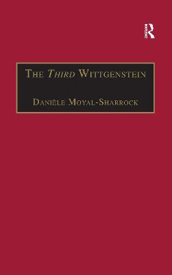 The Third Wittgenstein: The Post-Investigations Works - cover
