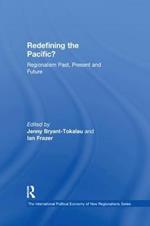 Redefining the Pacific?: Regionalism Past, Present and Future