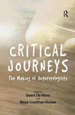 Critical Journeys: The Making of Anthropologists