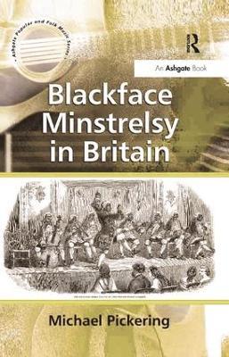 Blackface Minstrelsy in Britain - Michael Pickering - cover