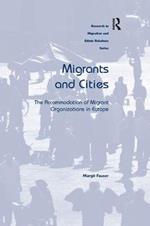 Migrants and Cities: The Accommodation of Migrant Organizations in Europe