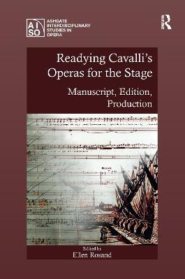 Readying Cavalli's Operas for the Stage: Manuscript, Edition, Production - cover