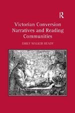 Victorian Conversion Narratives and Reading Communities