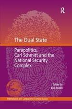 The Dual State: Parapolitics, Carl Schmitt and the National Security Complex