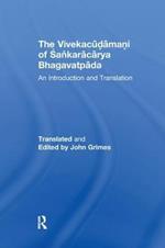 The Vivekacudamani of Sankaracarya Bhagavatpada: An Introduction and Translation