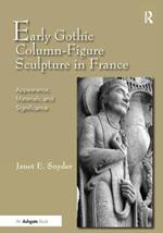 Early Gothic Column-Figure Sculpture in France: Appearance, Materials, and Significance