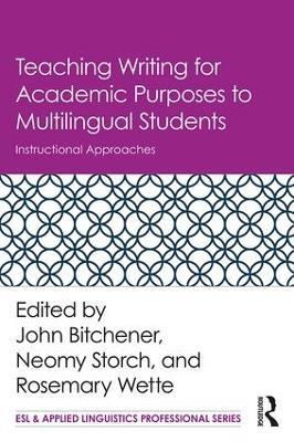 Teaching Writing for Academic Purposes to Multilingual Students: Instructional Approaches - cover