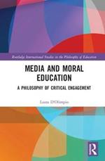 Media and Moral Education: A Philosophy of Critical Engagement