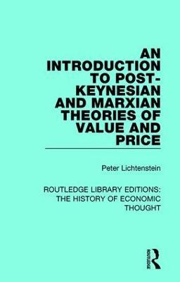 An Introduction to Post-Keynesian and Marxian Theories of Value and Price - Peter M. Lichtenstein - cover