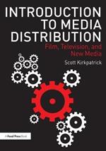 Introduction to Media Distribution: Film, Television, and New Media