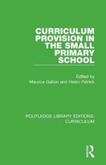 Curriculum Provision in the Small Primary School