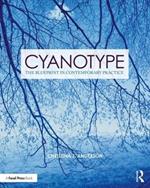 Cyanotype: The Blueprint in Contemporary Practice