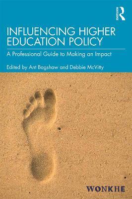 Influencing Higher Education Policy: A Professional Guide to Making an Impact - cover