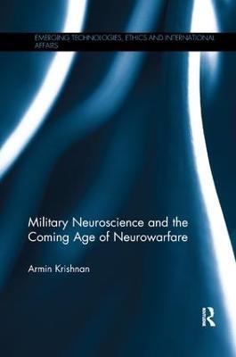 Military Neuroscience and the Coming Age of Neurowarfare - Armin Krishnan - cover