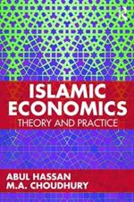 Islamic Economics: Theory and Practice