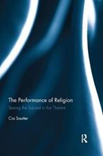The Performance of Religion: Seeing the sacred in the theatre