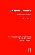 Unemployment: An Economic Analysis