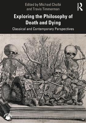 Exploring the Philosophy of Death and Dying: Classical and Contemporary Perspectives - cover