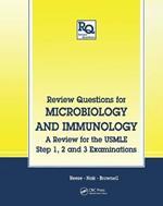 Review Questions for Microbiology and Immunology: A Review for the USMLE, Step 1, 2 and 3 Examinations