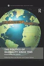 The Politics of Globality since 1945: Assembling the Planet