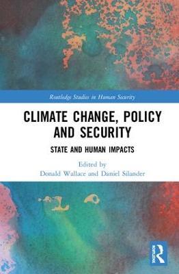 Climate Change, Policy and Security: State and Human Impacts - cover