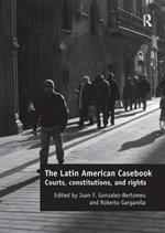 The Latin American Casebook: Courts, Constitutions, and Rights