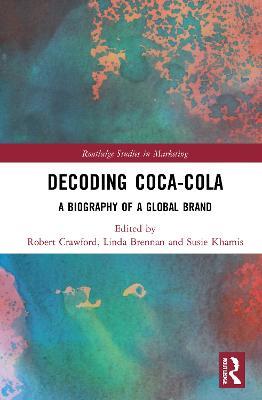 Decoding Coca-Cola: A Biography of a Global Brand - cover