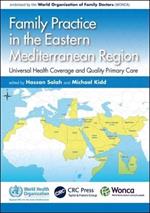 Family Practice in the Eastern Mediterranean Region: Universal Health Coverage and Quality Primary Care